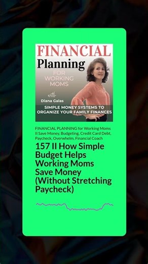 How to come Money 157 II How Simple Budget Helps Working Moms Save Money (Without Stretching...