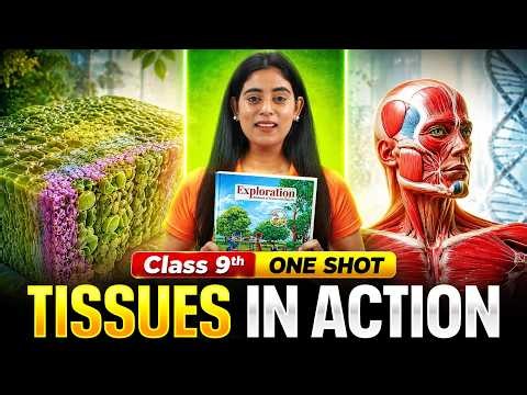 Tissues in Action | ONE SHOT + Most Imp. Question | Class 9th Science