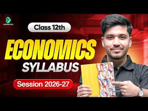 Class 12 ECONOMICS Syllabus 2026-27 | CBSE 12th Official Board Syllabus🔥| Sanidhya Sir