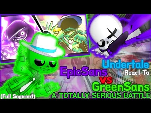 [All Segment] Undertale React To EpicSans Versus GreenSans "A Totally Serious Battle"