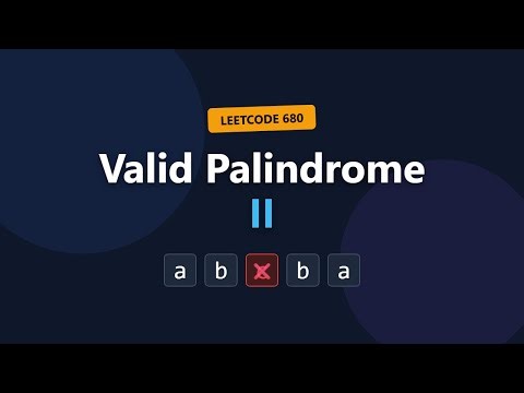 Valid Palindrome II - LeetCode 680 - Coding Interview Tutorial