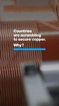 Countries are scrambling to secure copper. Why?