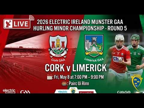 GAA Beo | Cork v Limerick - 2026 Electric Ireland Munster GAA Hurling Minor Championship Round 5