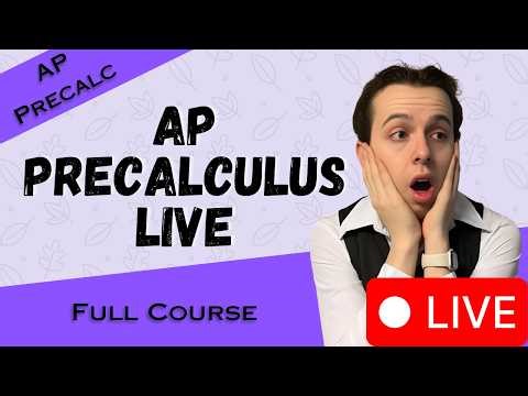 AP Precalculus Live Stream REVIEW—Full Course