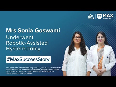 Mrs Sonia Goswami Underwent Robotic-Assisted Hysterectomy | Patient Success Story