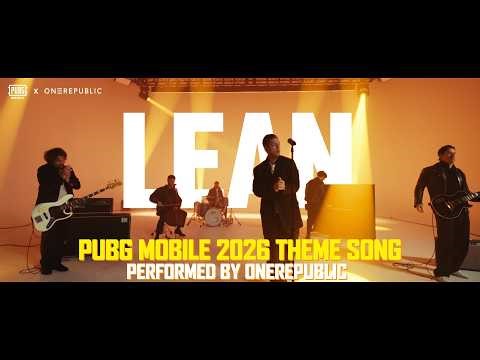 PUBG MOBILE x OneRepublic - "LEAN (PUBG MOBILE 2026 Theme Song)" Performance Video