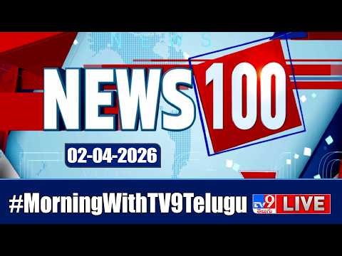 News 100 LIVE | Speed News | News Express | 02-04-2026 - TV9