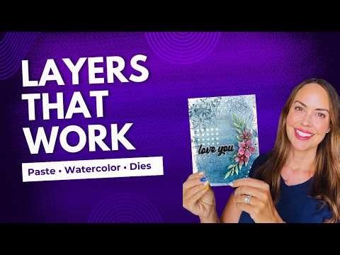 Most Card Makers Layer Mixed Media Wrong