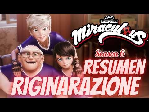 MIRACULOUS LADYBUG T6 : " RIGINARAZIONE " CAP 21 | RESUMEN EN 13 MINUTOS🐞🐈‍⬛❤️
