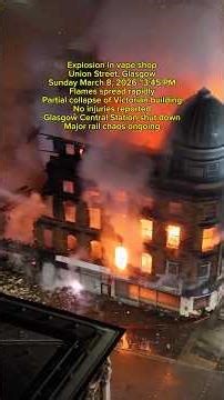 Glasgow Vape Shop Explosion Sparks Massive Fire, Building Collapse & Station Shutdown