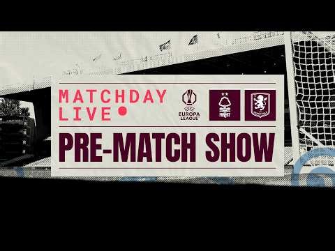 NOTT'M FOREST v VILLA || MATCHDAY LIVE || #UEL