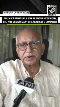 Former MoS MEA Akbar says Trump’s Venezuela war is about hegemony, oil and minerals, not democracy