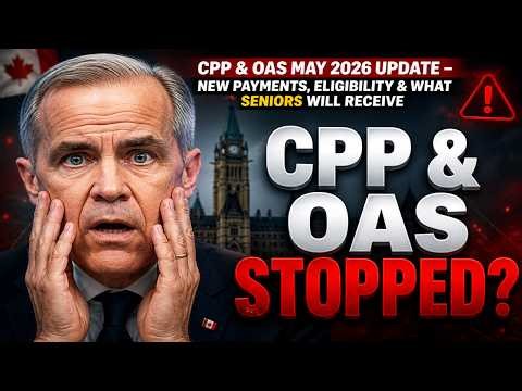 “CPP & OAS May 2026 Update – New Payments, Eligibility & What Seniors Will Receive”
