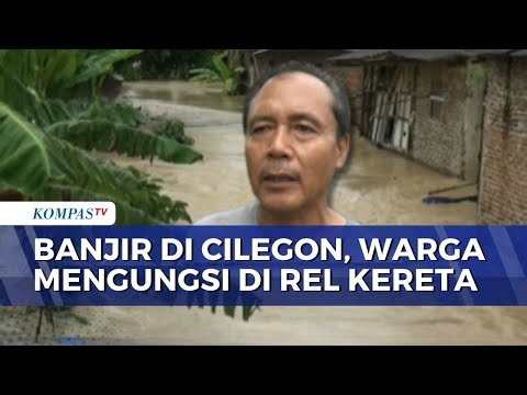 Banjir Terjang Cilegon: Akses Jalan Utama Lumpuh, Warga Mengungsi di Rel Kereta Api | SAPA PAGI