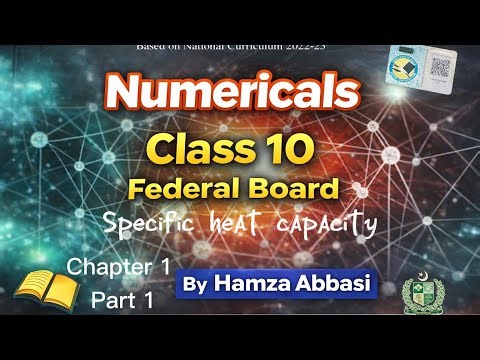 Class 10 Physics | Chapter 1: Specific Heat Capacity | Numerical Problems (Part-1)
