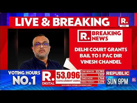 Money Laundering Case LIVE: Delhi Court Grants Bail To I-PAC Director Vinesh Chandel