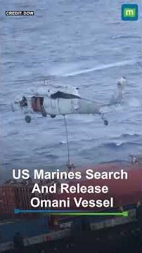 US Marines Board Omani Ship In Arabian Sea, Release Vessel After Search Amid Iran Blockade