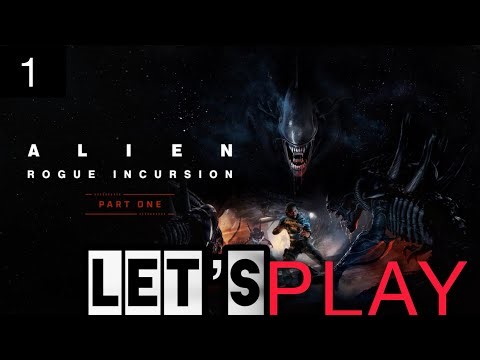 Let's Play | Alien: Rogue Incursion | Part 1 | A Silent Planet Base