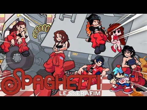 SPAGHETTI | FRIDAY NIGHT FUNKIN' x LE SSERAFIM - SPECIAL COLLAB (FNF Update) | GFC