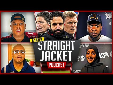 Amorim SACKED But Do We Trust INEOS? | Glasner Favourite For Job! | Straightjacket Podcast 364