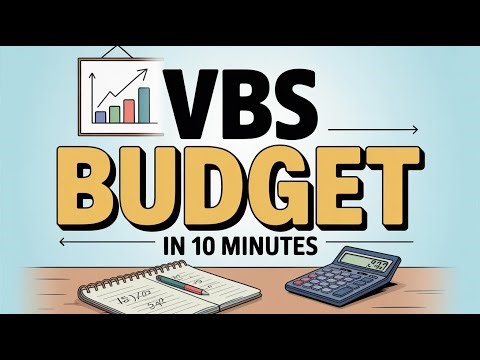VBS Budget in 10 Minutes (Using a Free VBS Cost Calculator)