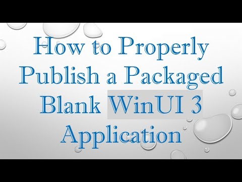 How to Properly Publish a Packaged Blank WinUI 3 Application