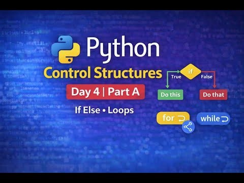Python Control Structures in Nepali | Day 4 Part A | If Else and Loops