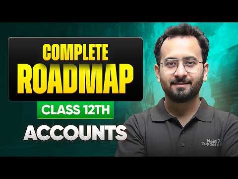 Complete Roadmap Of Class 12th Accounts | Syllabus Overview