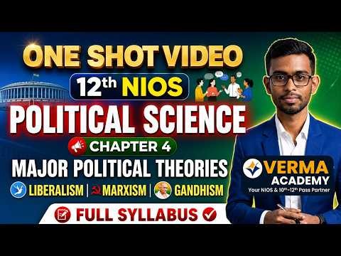 POLITICAL SCIENCE 12th nios | chapter 4 | Major Political Theory | one shot video | full syllabus