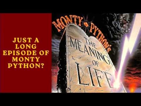 Monty Python's The Meaning of Life is a Long Episode of Flying Circus