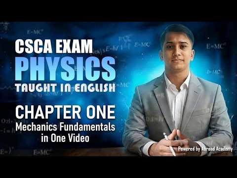 CSCA Physics 2026 Crash Course | Mechanics Fundamentals in One Video 🔥