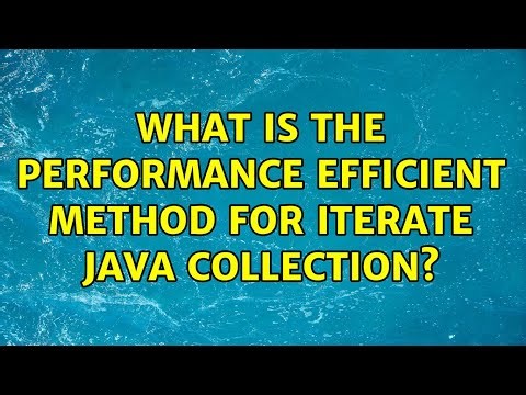 What is the performance efficient method for iterate java collection? (3 Solutions!!)