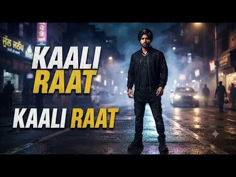 KAALI RAAT | New Punjabi Hip Hop Song 2026 | Original Punjabi Rap | Official Music Video