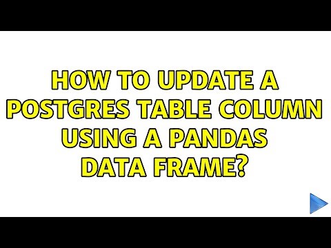 How to update a Postgres table column using a pandas data frame? (2 Solutions!!)