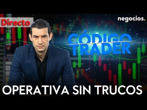 DIRECTO CÓDIGO TRADER | TRADING REAL SIN FILTRO: ANÁLISIS DE GRÁFICOS Y OPERATIVA EN MERCADO ABIERTO