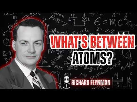 What’s Between Atoms 1 Feynman Answer That Breaks Your Brain Learn With Feynman