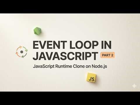 The Javascript Event loop | JS Internals | 02 Building javascript runtime