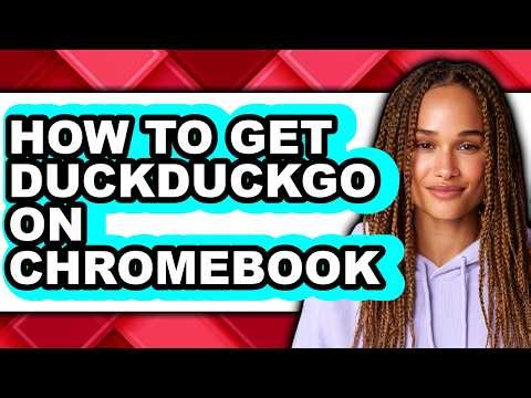 How to Get Duckduckgo on Chromebook (Full Guide)