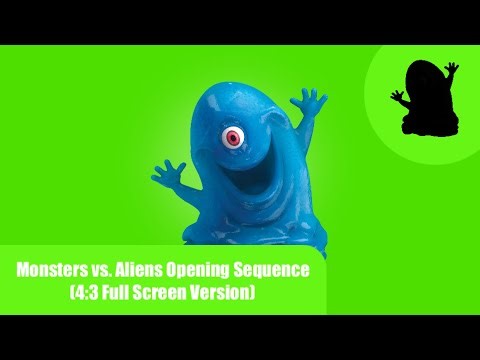 Monsters vs. Aliens Opening Sequence (4:3 Full Screen Version)