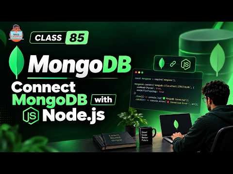 MongoDB Compass & Mongoose ODM | Connect MongoDB with Node.js | Class 85