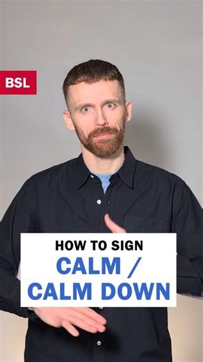 How to sign Calm and Calm Down: BSL Sign of the Day 160