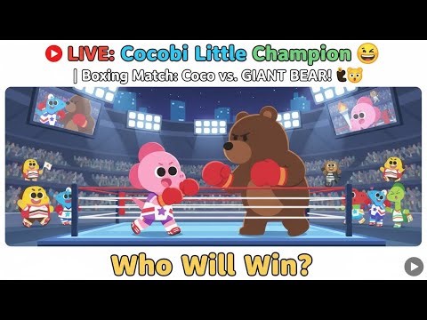 🔴 LIVE: Cocobi Little Champion 😎 | Boxing Match: Coco vs. GIANT BEAR! 🥊🐻 Who Will Win?