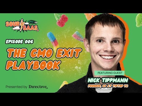 Sour & SaaS EP 006: The CMO Exit Playbook with Nick Tippmann, GP and Founder TipTip VC