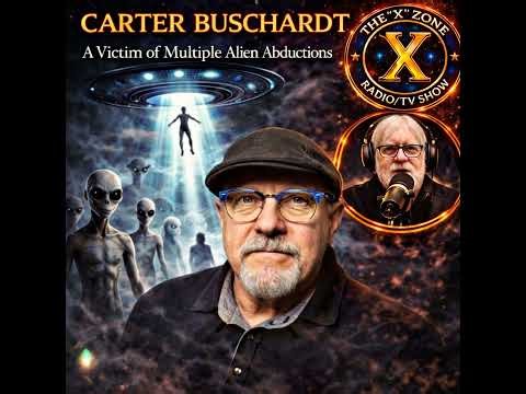 Rob McConnell Interviews - CARTER BUSCHARDT - A Victim of Multiple Alien Abductions