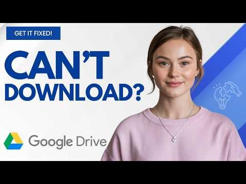 How to Fix Google Drive “Sorry You Can’t View or Download” Error Step by Step