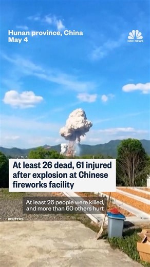 At least 26 dead, 61 injured after explosion at Chinese fireworks facility