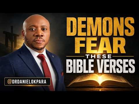 DECLARE THESE BIBLE VERSES AND WATCH DEMONS FLEE FROM YOUR LIFE