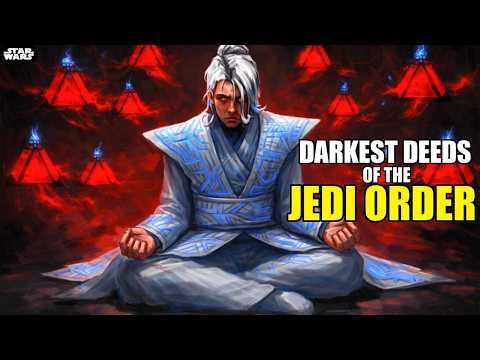 The Most Evil Deeds of the Jedi Order (Lore compilation)