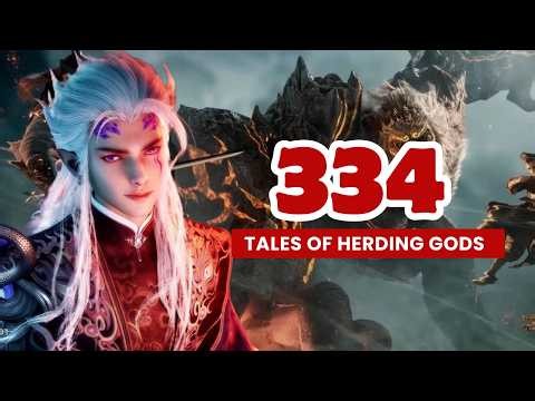 💥Tales Of Herding Gods Episode 334 | Donghua (3D Chinese Anime). #talesofherdinggods