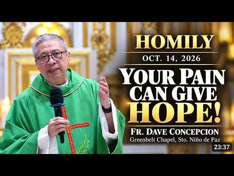 OUR SUFFERING CAN GIVE OTHERS HOPE | Fr. Dave Concepcion